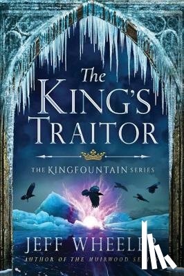 Wheeler, Jeff - The King's Traitor