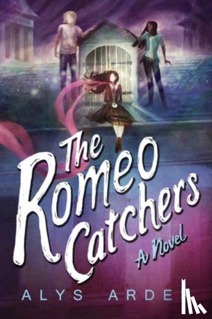 Alys Arden - The Romeo Catchers