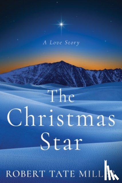 Tate Miller, Robert - The Christmas Star
