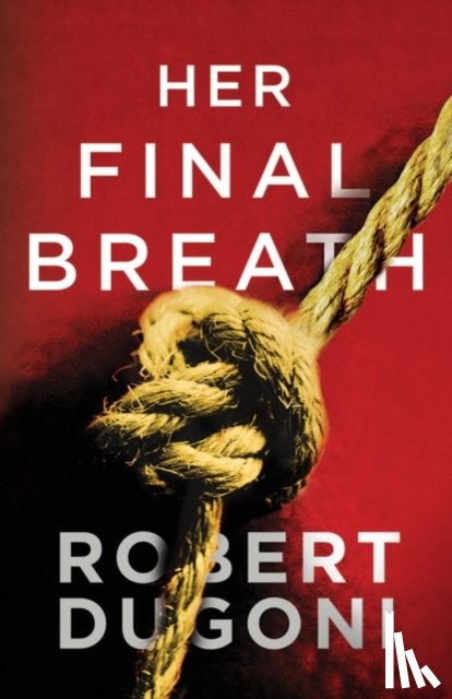 Dugoni, Robert - Her Final Breath