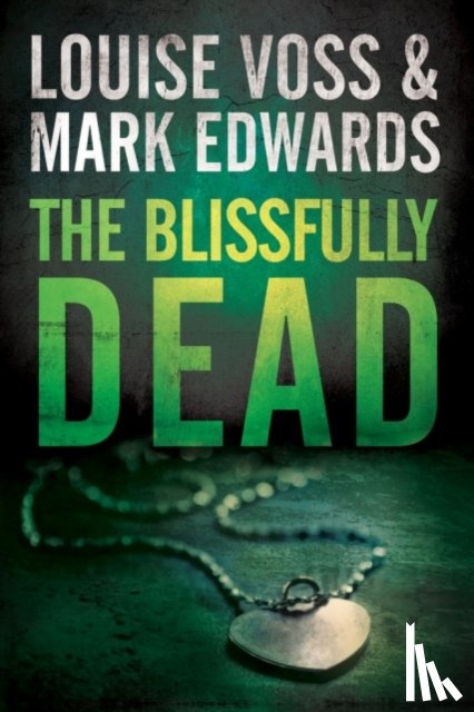 Edwards, Mark, Voss, Louise - The Blissfully Dead