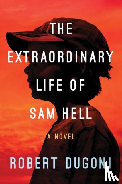 Dugoni, Robert - The Extraordinary Life of Sam Hell