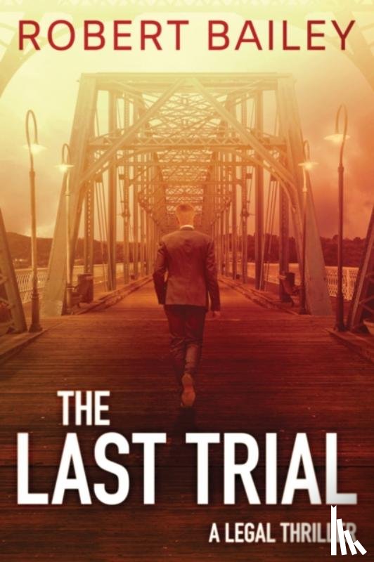 Bailey, Robert - The Last Trial