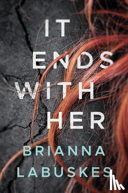 Labuskes, Brianna - It Ends With Her