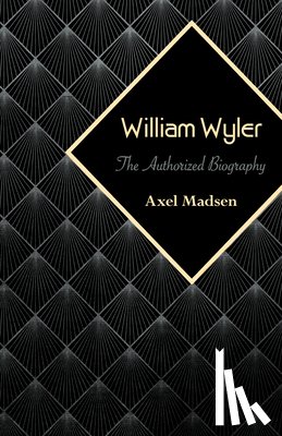 Madsen, Axel - William Wyler