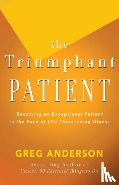 Anderson, Greg - The Triumphant Patient