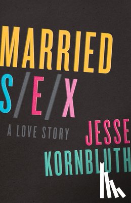 Kornbluth, Jesse - Married Sex