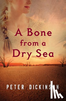 Dickinson, Peter - A Bone from a Dry Sea