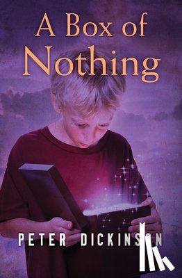 Dickinson, Peter - A Box of Nothing