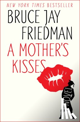 Friedman, Bruce Jay - A Mother's Kisses