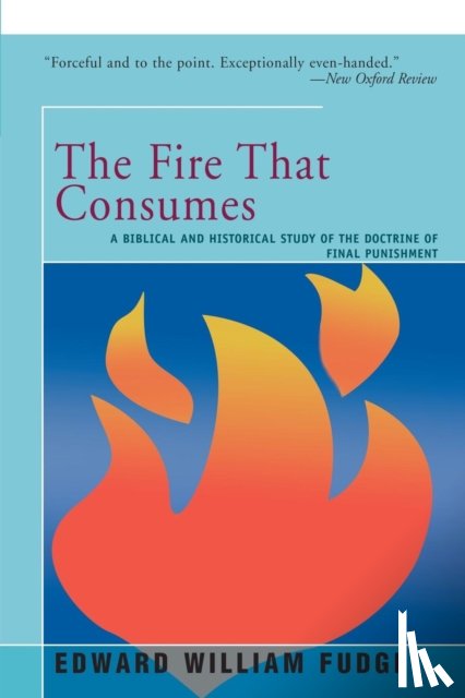 Fudge, Edward - The Fire That Consumes