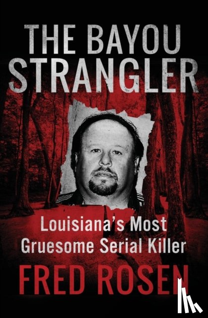 Rosen, Fred - The Bayou Strangler