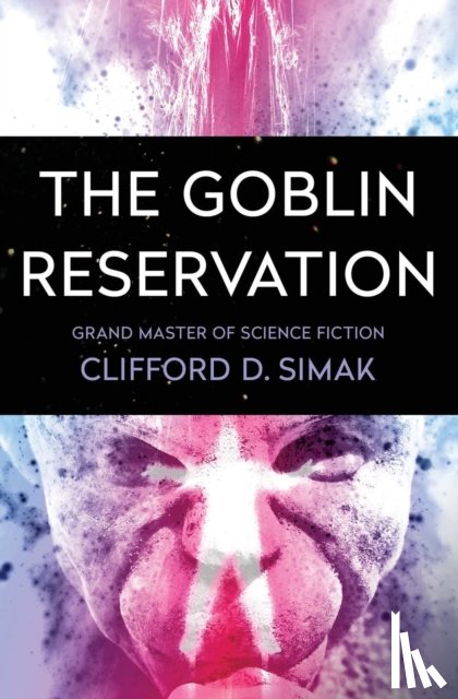 Simak, Clifford D. - The Goblin Reservation