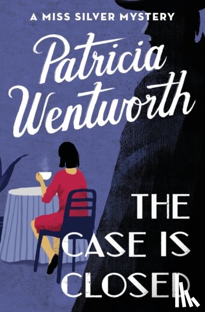 Wentworth, Patricia - The Case Is Closed