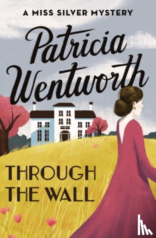 Wentworth, Patricia - Through the Wall