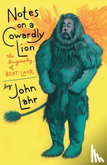 Lahr, John - Notes on a Cowardly Lion