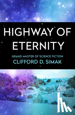 Simak, Clifford D - Highway of Eternity