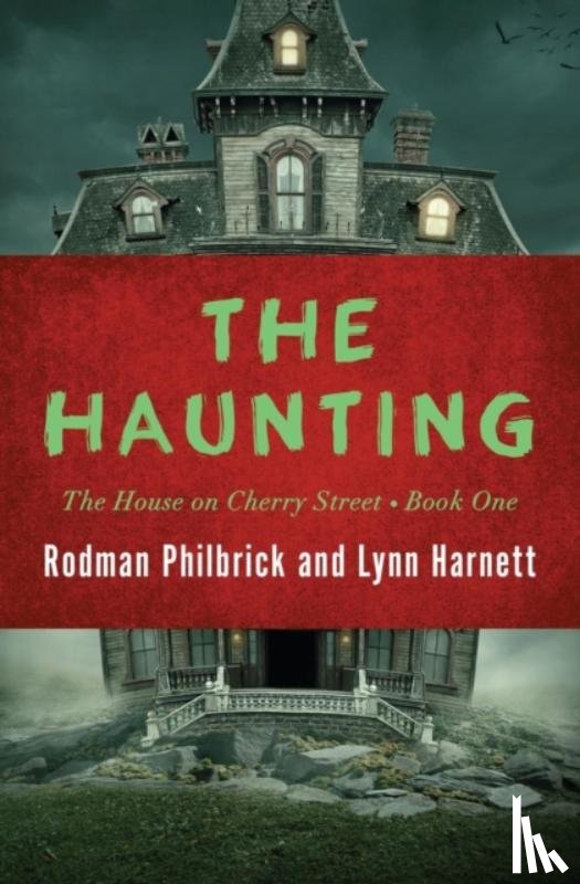 Philbrick, Rodman, Harnett, Lynn - The Haunting