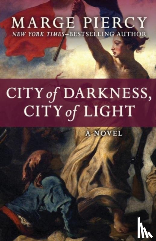 Piercy, Marge - City of Darkness, City of Light