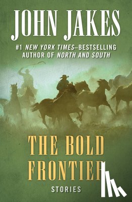 Jakes, John - The Bold Frontier
