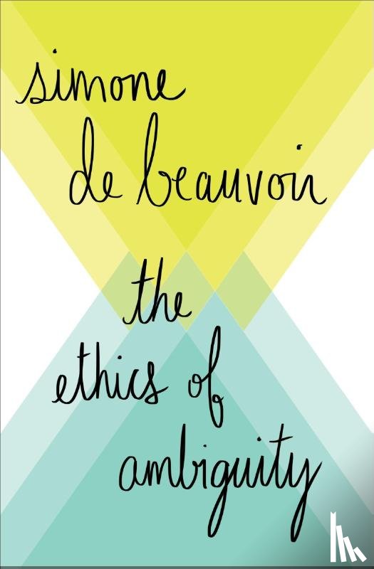 de Beauvoir, Simone - de Beauvoir, S: Ethics of Ambiguity