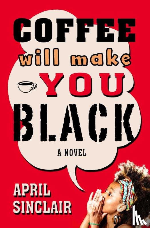 Sinclair, April - Coffee Will Make You Black