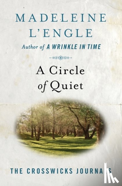 L'Engle, Madeleine - A Circle of Quiet