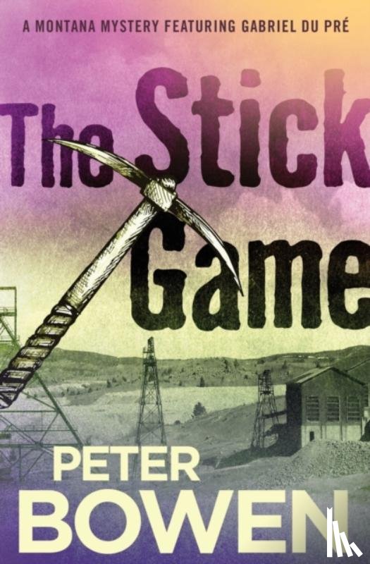 Bowen, Peter - The Stick Game