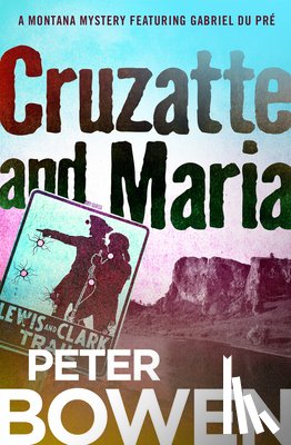 Bowen, Peter - Cruzatte and Maria
