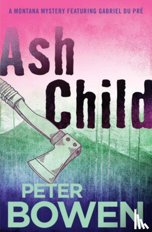 Bowen, Peter - Ash Child