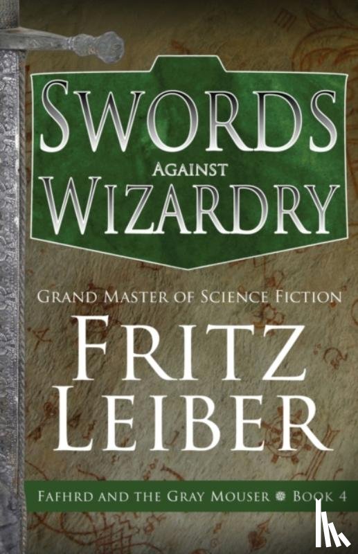 Leiber, Fritz - Swords Against Wizardry