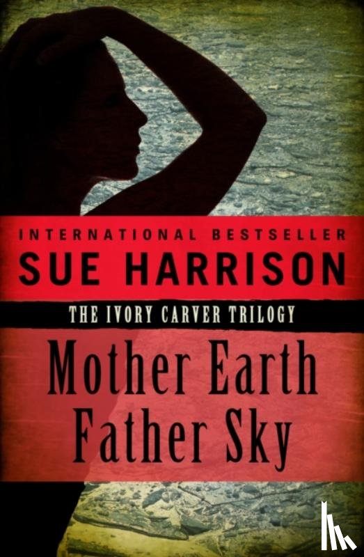 Harrison, Sue - Mother Earth, Father Sky