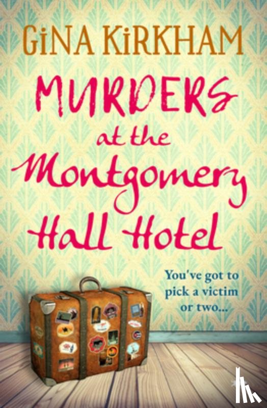 Kirkham, Gina - Murders at the Montgomery Hall Hotel
