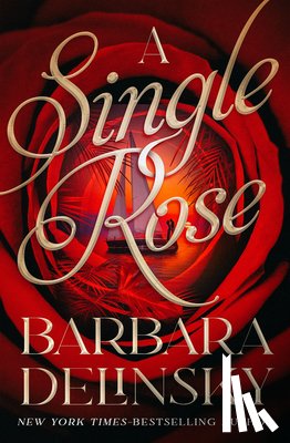 Delinsky, Barbara - A Single Rose