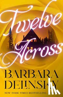 Delinsky, Barbara - Twelve Across