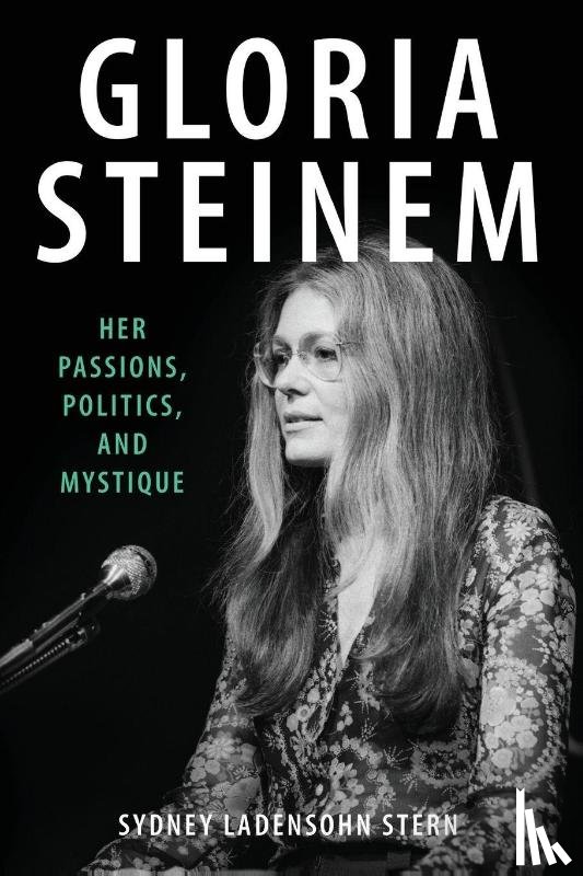 Stern, Sydney Ladensohn - Gloria Steinem