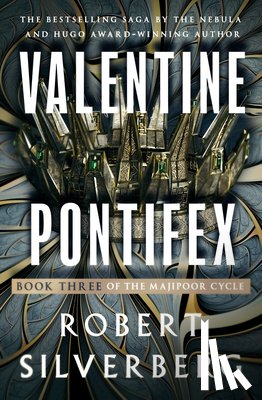 Silverberg, Robert - Valentine Pontifex: Volume 3