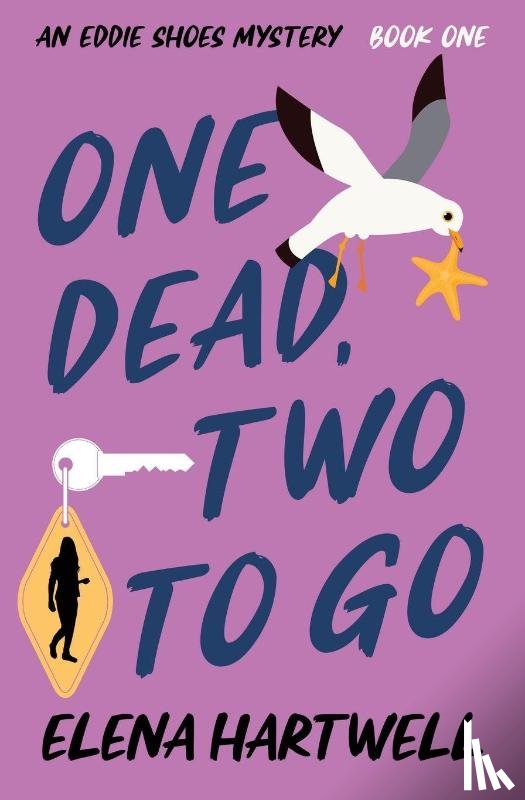 Hartwell, Elena - One Dead, Two to Go