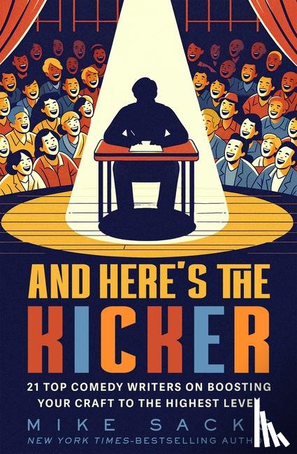 Sacks, Mike, Mckay, Adam - And Here's the Kicker