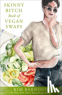 Barnouin, Kim - Skinny Bitch Book of Vegan Swaps