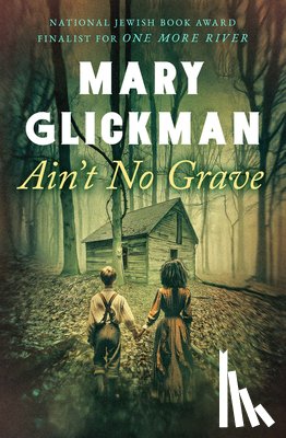Glickman, Mary - Ain't No Grave