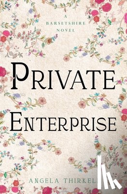 Thirkell, Angela - Private Enterprise