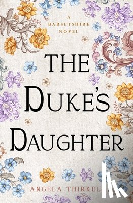 Thirkell, Angela - The Duke's Daughter: Volume 20