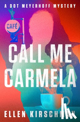 Kirschman, Ellen - Call Me Carmela: Volume 5