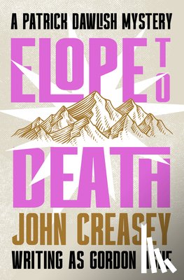 Creasey, John - Elope to Death: Volume 34