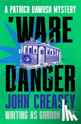 Creasey, John - 'Ware Danger: Volume 5