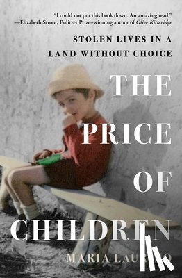 Laurino, Maria - The Price of Children: Stolen Lives in a Land Without Choice