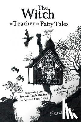 Daly, Nuria - The Witch as Teacher in Fairy Tales