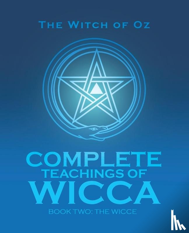 The Witch of Oz - Complete Teachings of Wicca