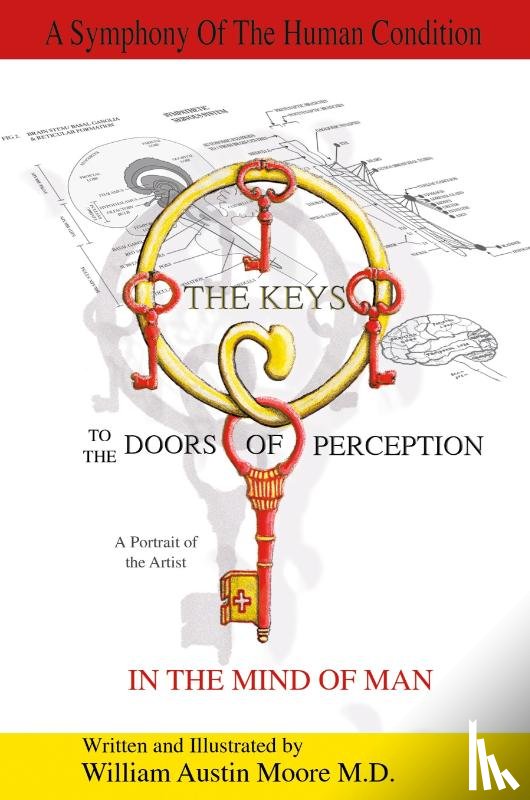 Moore M D, William Austin - THE KEYS to the DOORS OF PERCEPTION